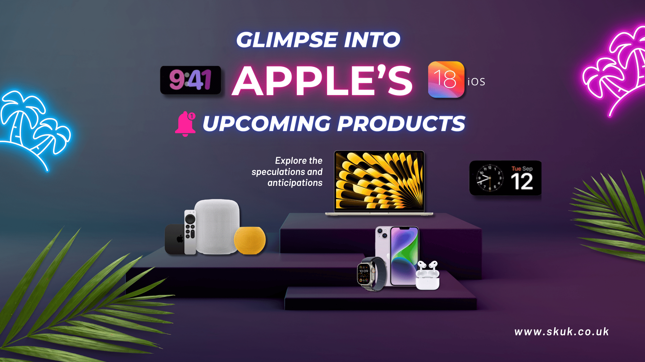 Exploring Apple’s Upcoming Product Lineup